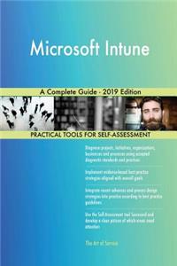 Microsoft Intune A Complete Guide - 2019 Edition