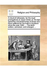 A Cloud of Witnesses, for the Royal Prerogatives of Jesus Christ