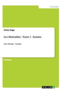 Les Misérables - Tome I - Fantine