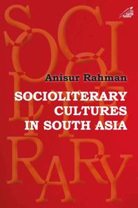 Socioliterary Cultures in South Asia