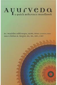 Ayurveda: A Quick Reference Handbook