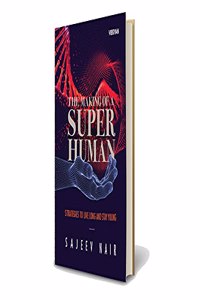 The Making of a Superhuman