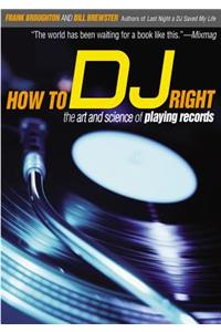 How to DJ Right