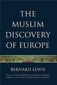 The Muslim Discovery Of Europe