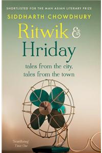 Ritwik & Hriday: Tales From The City, Tales From The Town