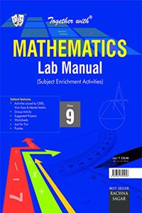 Together with CBSE Lab Manual Mathematics for Class 9 for 2019 Exam