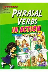 Phrasal Verbs in Action Through Pictures 2