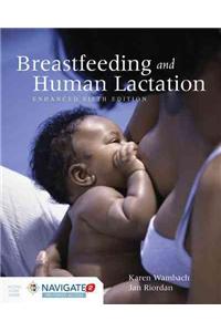 Breastfeeding and Human Lactation, Enhanced Fifth Edition