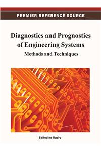 Diagnostics and Prognostics of Engineering Systems