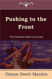 Pushing to the Front (the Complete Volume; Part 1 & 2)