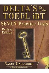 Delta's Key to the TOEFL Ibt(r) Seven Practice Tests