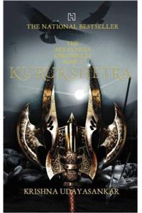 Kurukshetra: The Aryavarta Chronicles Book 3