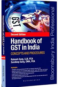 Bloomsbury Handbook of GST in India: Concepts and Procedures [2017 edition]