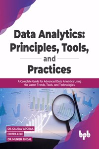 Data Analytics: Principles, Tools, and Practices