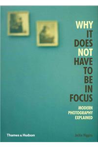 Why It Does Not Have To Be In Focus
