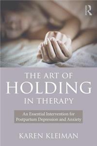 Art of Holding in Therapy