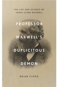 Professor Maxwell's Duplicitous Demon