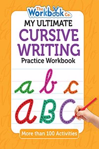 My Ultimate Cursive Writing Practice Workbook