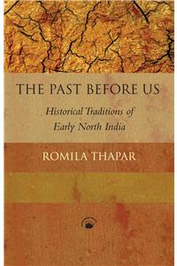 The Past Before Us:   Historical Traditions Of Early North India