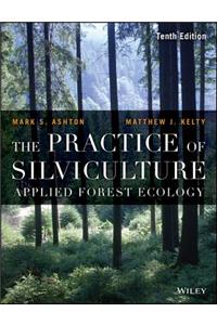 The Practice of Silviculture