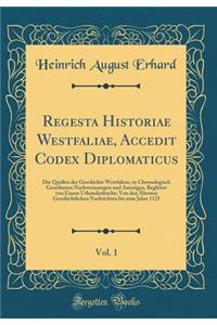 Regesta Historiae Westfaliae, Accedit Codex Diplomaticus, Vol. 1