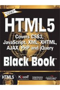 Html5 Black Book:Covers Css3,Javascript,Xml,Xhtml,Ajax,Php And Jquery