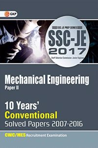 SSC (CWC/MES) Mechanical Engineering 10 Years' Conventional Solved Papers Junior Engineer (2007-2016) 2017
