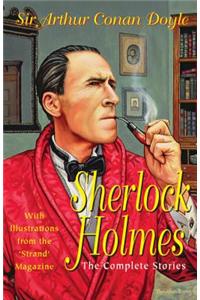 Sherlock Holmes: The Complete Stories