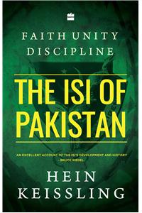 Faith, Unity, Discipline: The Inter-Service Intelligence of Pakistan
