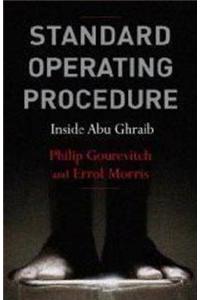 Standard Operating Procedure: Inside Abu Ghraib
