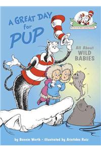 A Great Day for Pup: All About Wild Babies