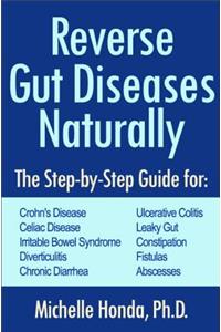 Reverse Gut Diseases Naturally