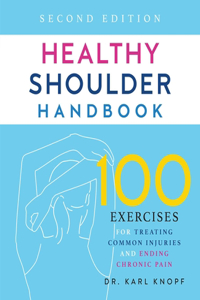 Healthy Shoulder Handbook: Second Edition