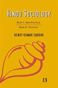 HINDU SOCIOLOGY: Book I : Non-Political; Book II : Political