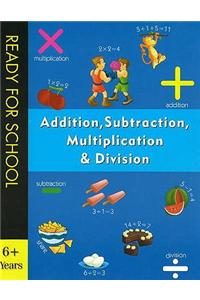 Addition, Subtraction, Multiplication & Division