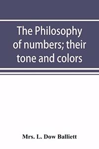 philosophy of numbers; their tone and colors