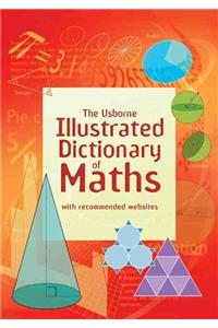 ILLUSTRATED DICTIONARY MATHS