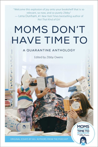 Moms Don't Have Time to