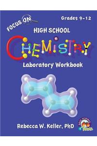 Focus On High School Chemistry Laboratory Workbook