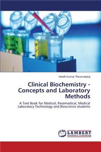 Clinical Biochemistry - Concepts and Laboratory Methods