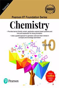 Pearson IIT Foundation Series - Chemistry - Class 10 (Old Edition)