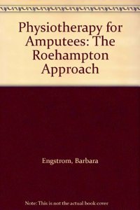 Physiotherapy for Amputees: The Roehampton Approach