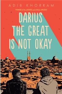 Darius the Great Is Not Okay