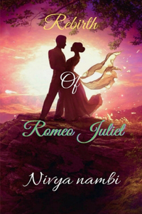Rebirth of Romeo Juliet