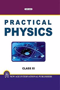 Practical Physics For Class Xi