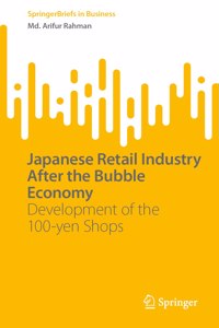 Japanese Retail Industry After the Bubble Economy: Development of the 100-Yen Shops
