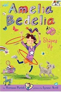 Amelia Bedelia Chapter Book #5: Amelia Bedelia Shapes Up