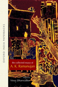 Collected Essays of A. K. Ramanujan