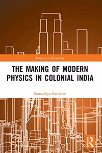 Making of Modern Physics in Colonial India
