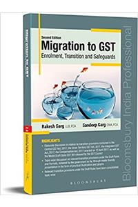 Migration to GST Enrolment, Transition and Safeguards